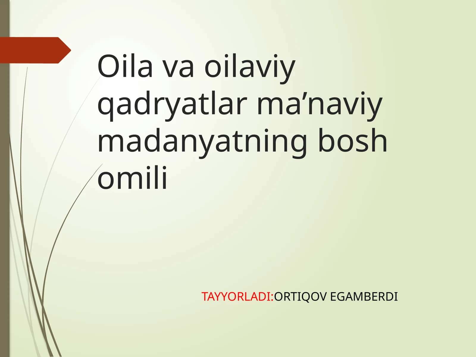 Oilaviy qadriyatlar ma’naviy madanyatning bosh omili