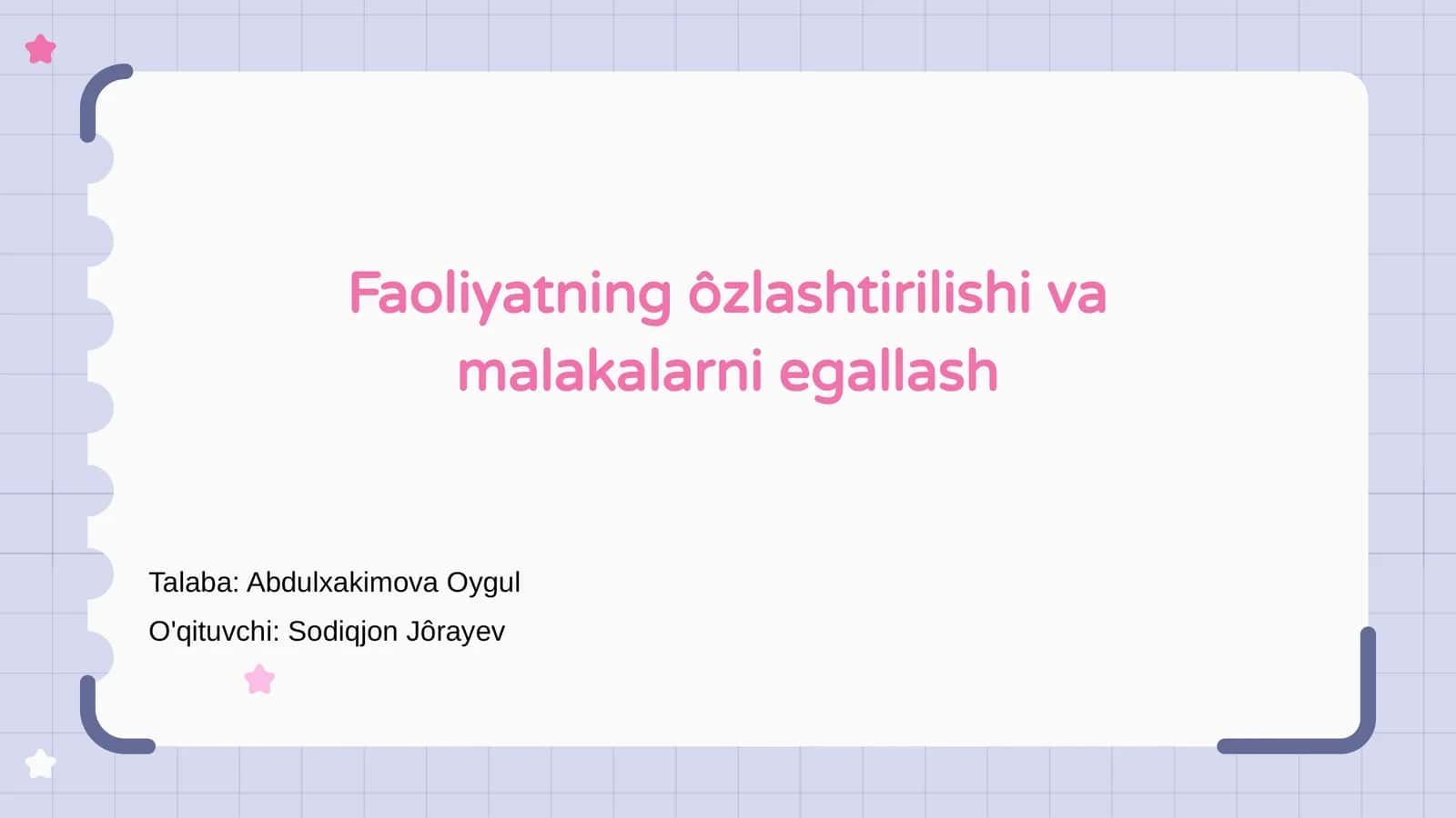 Faoliyatning ôzlashtirilishi va malakalarni egallash