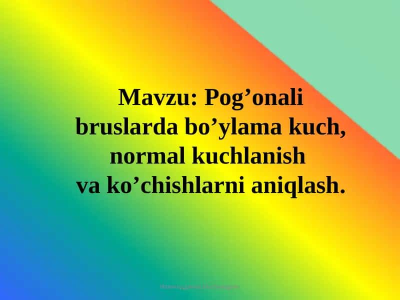 Bo'ylama kuch va normal kuchlanishlar