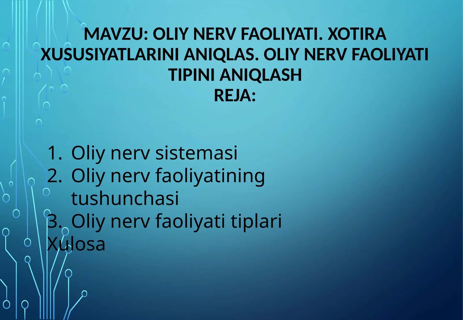 Oliy nerv faoliyati. Xotira xususiyatlarini aniqlas. Oliy nerv faoliyati tipini aniqlash