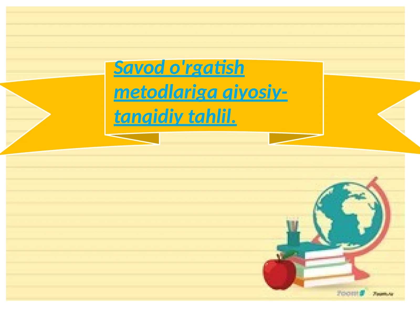 Savod oʻrgatish metodlariga qiyosiy-tanqidiy tahlil