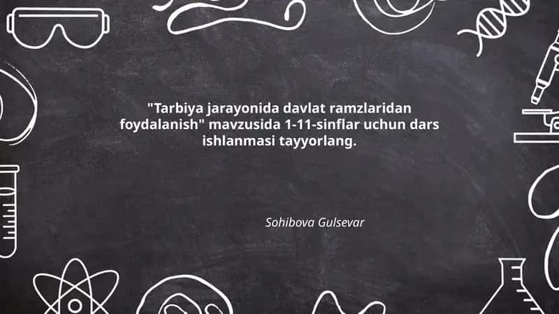 "Tarbiya jarayonida davlat ramzlaridan foydalanish" dars ishlanmasi