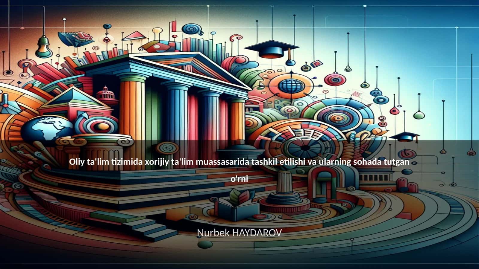 Xorijiy ta'lim muassasalari va ularning turlari