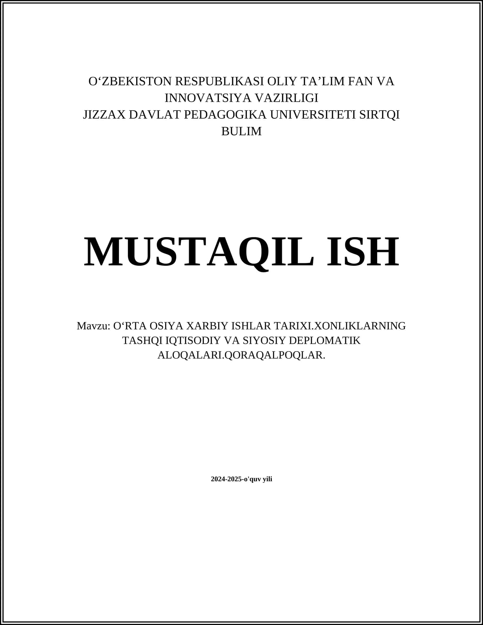 OʻRTA OSIYA XARBIY ISHLAR TARIXI.XONLIKLARNING TASHQI IQTISODIY VA SIYOSIY DEPLOMATIK ALOQALARI.QORAQALPOQLAR