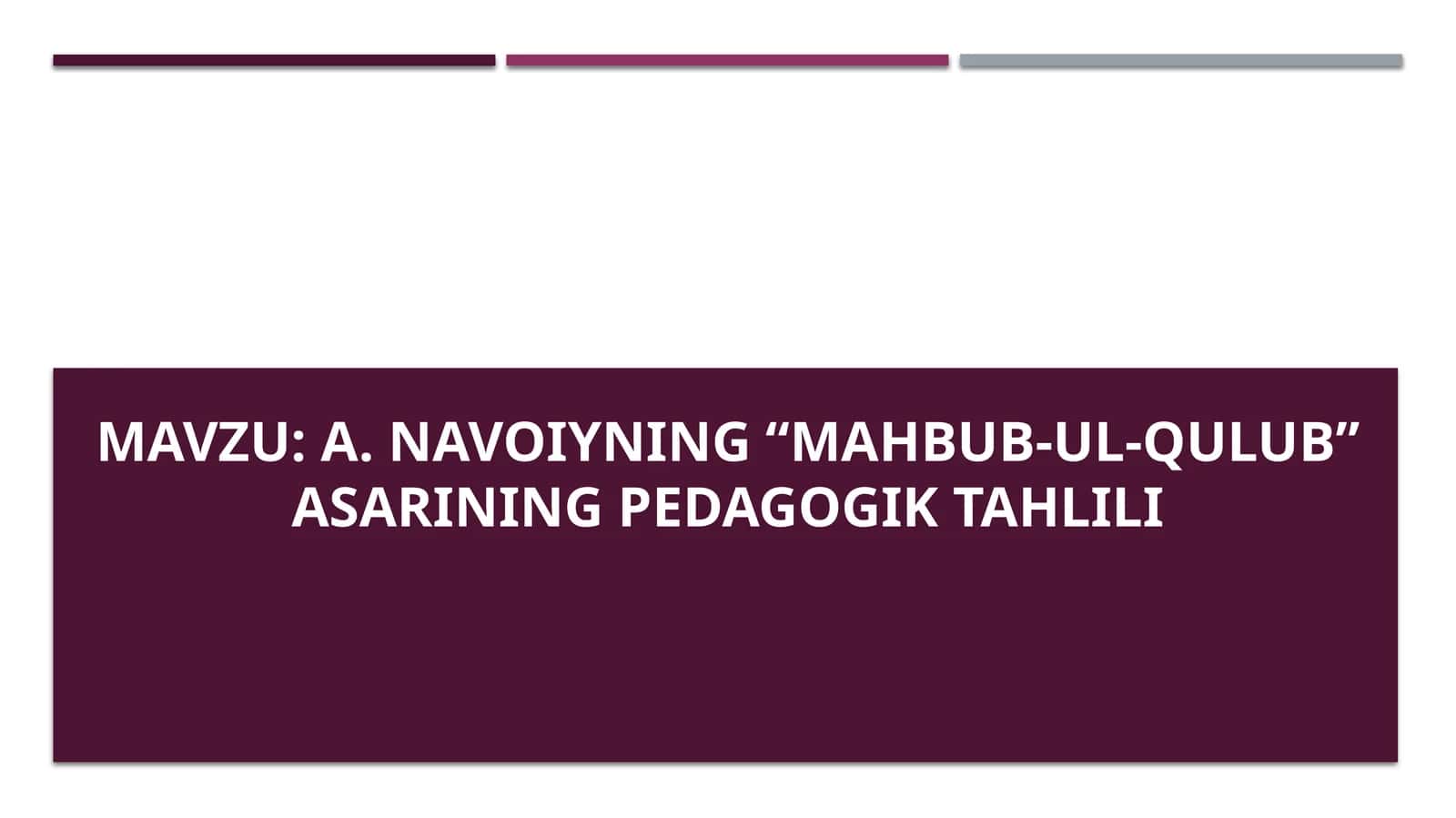 Mahbub-ul-qulubning pedagogik tahlili