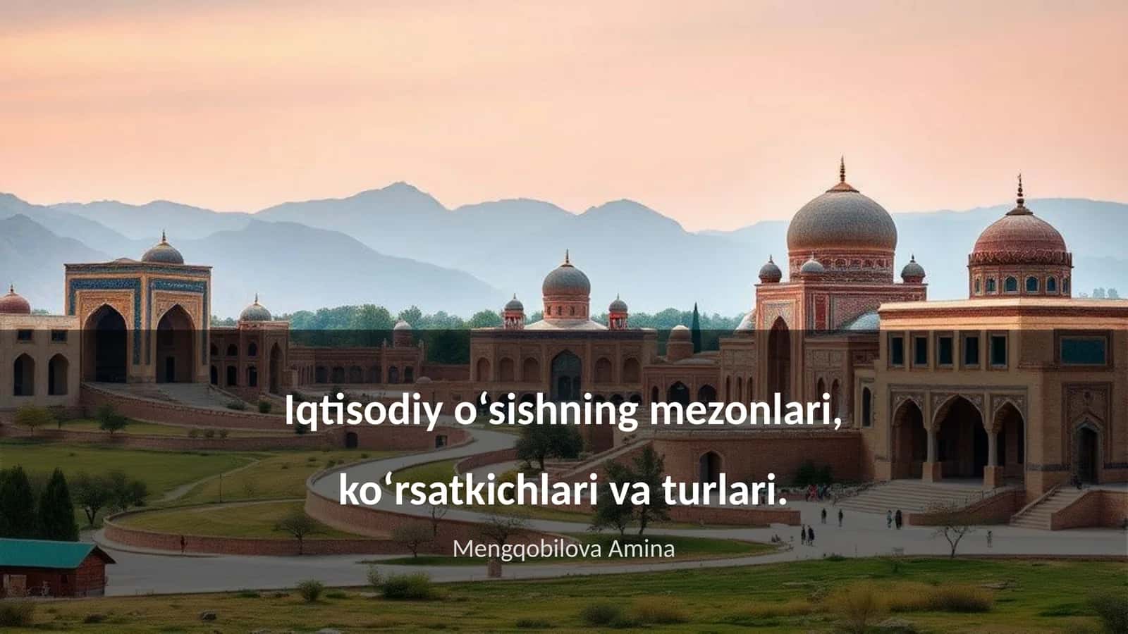 Iqtisodiy o‘sishning mezonlari, ko‘rsatkichlari va turlari