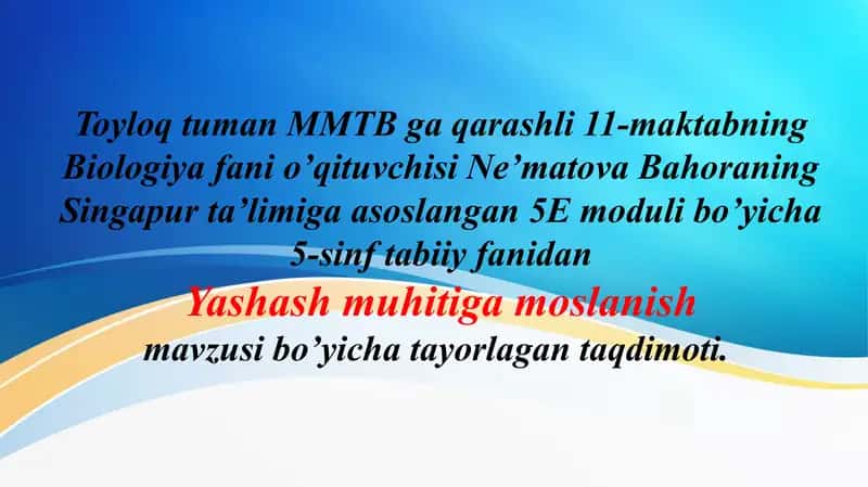 5E modul "Yashash muhitiga moslanish" taqdimoti