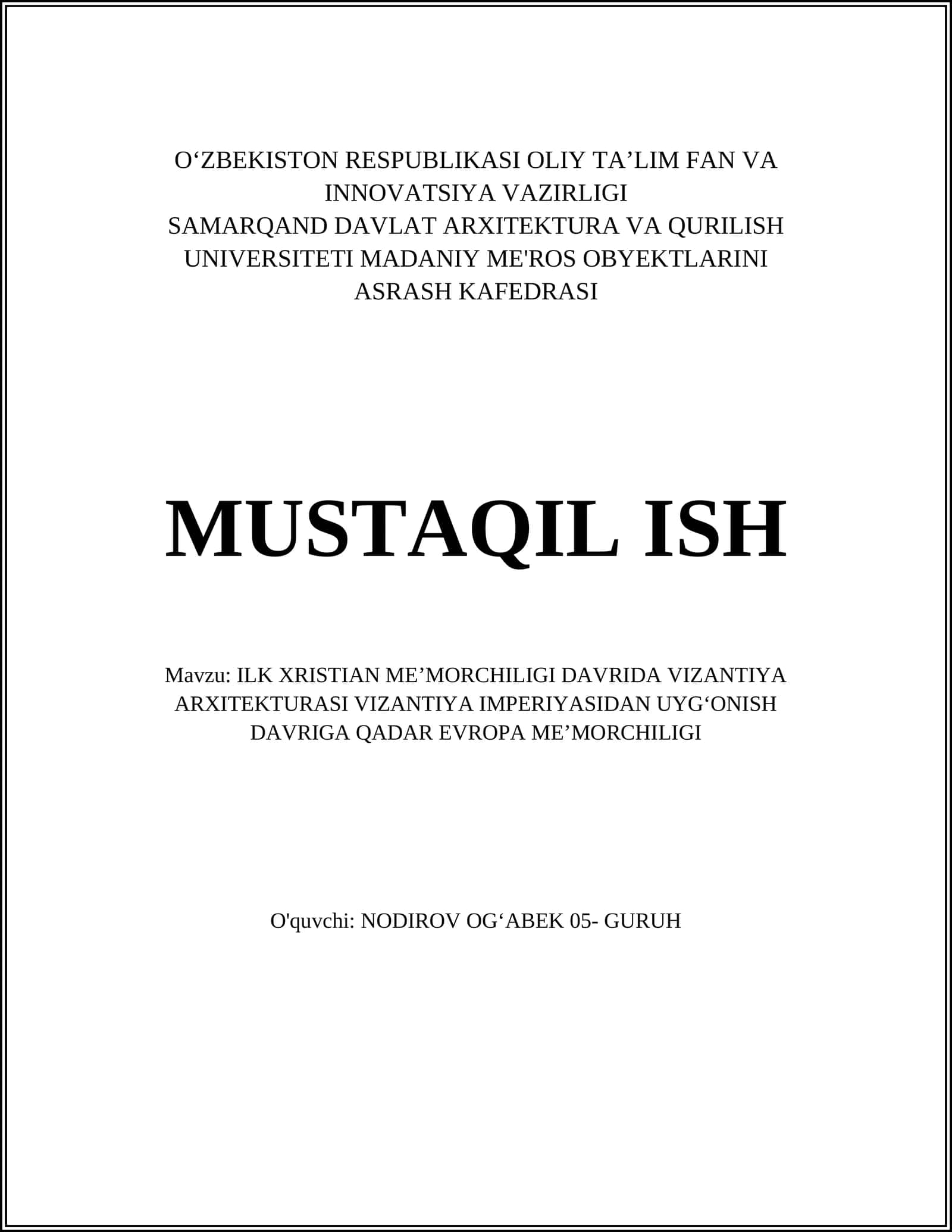 ILK XRISTIAN MEʼMORCHILIGI DAVRIDA VIZANTIYA ARXITEKTURASI VIZANTIYA IMPERIYASIDAN UYGʻONISH DAVRIGA QADAR EVROPA MEʼMORCHILIGI