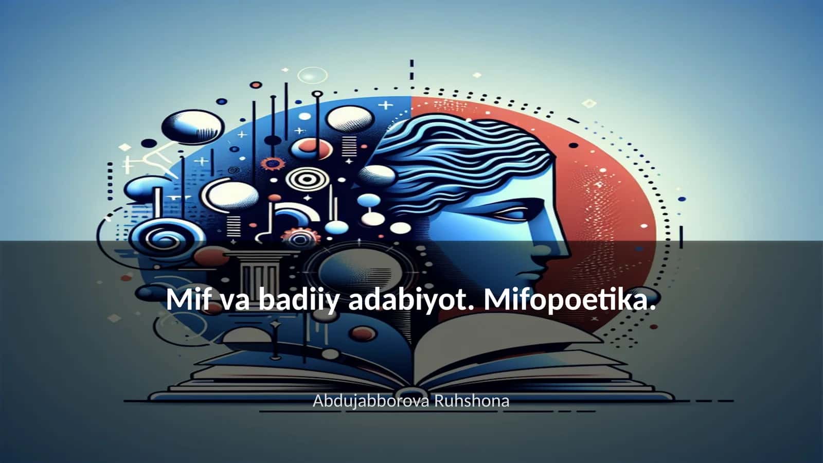 Mif va badiiy adabiyot. Mifopoetika