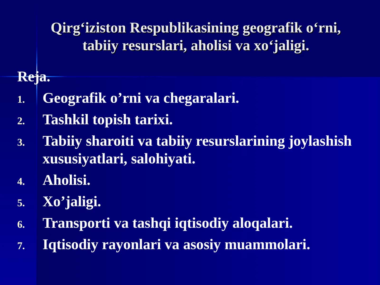 Qirg‘iziston Respublikasining geografik o‘rni, tabiiy resurslari, aholisi va xo‘jaligi