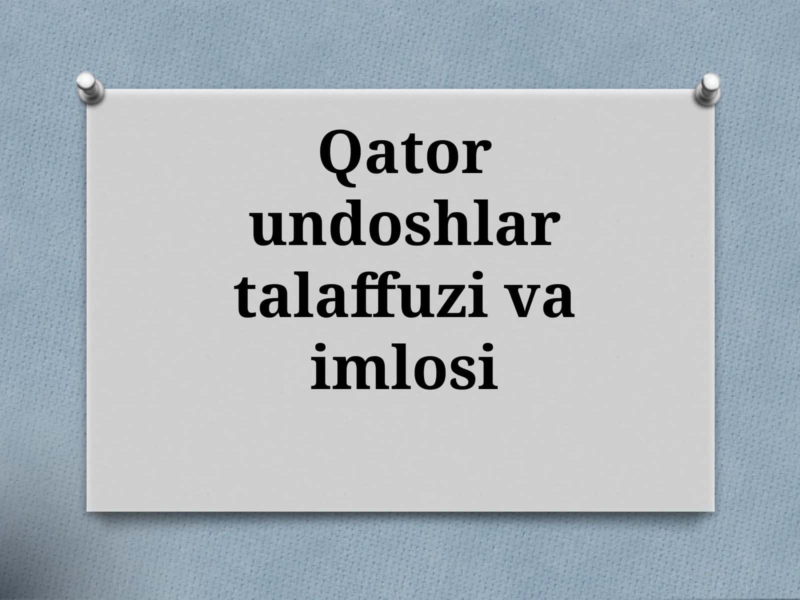 Qator undoshlar talaffuzi va imlosi