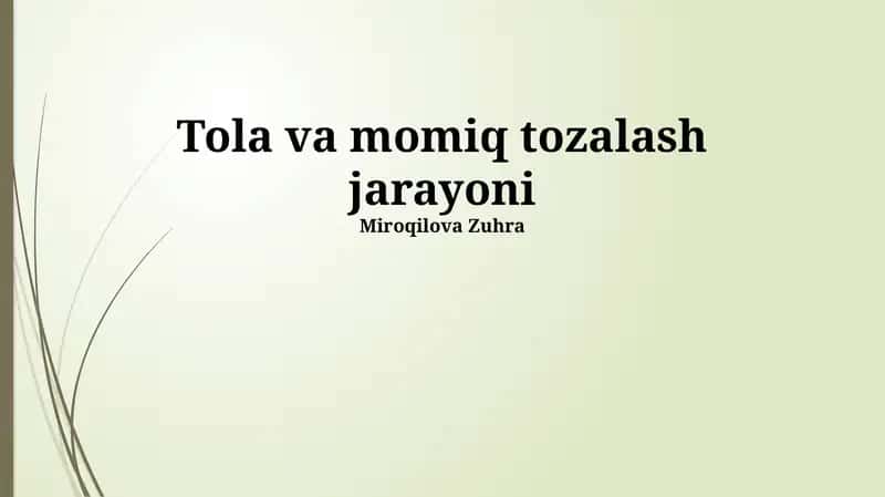 Tola va momiq tozalash jarayoni