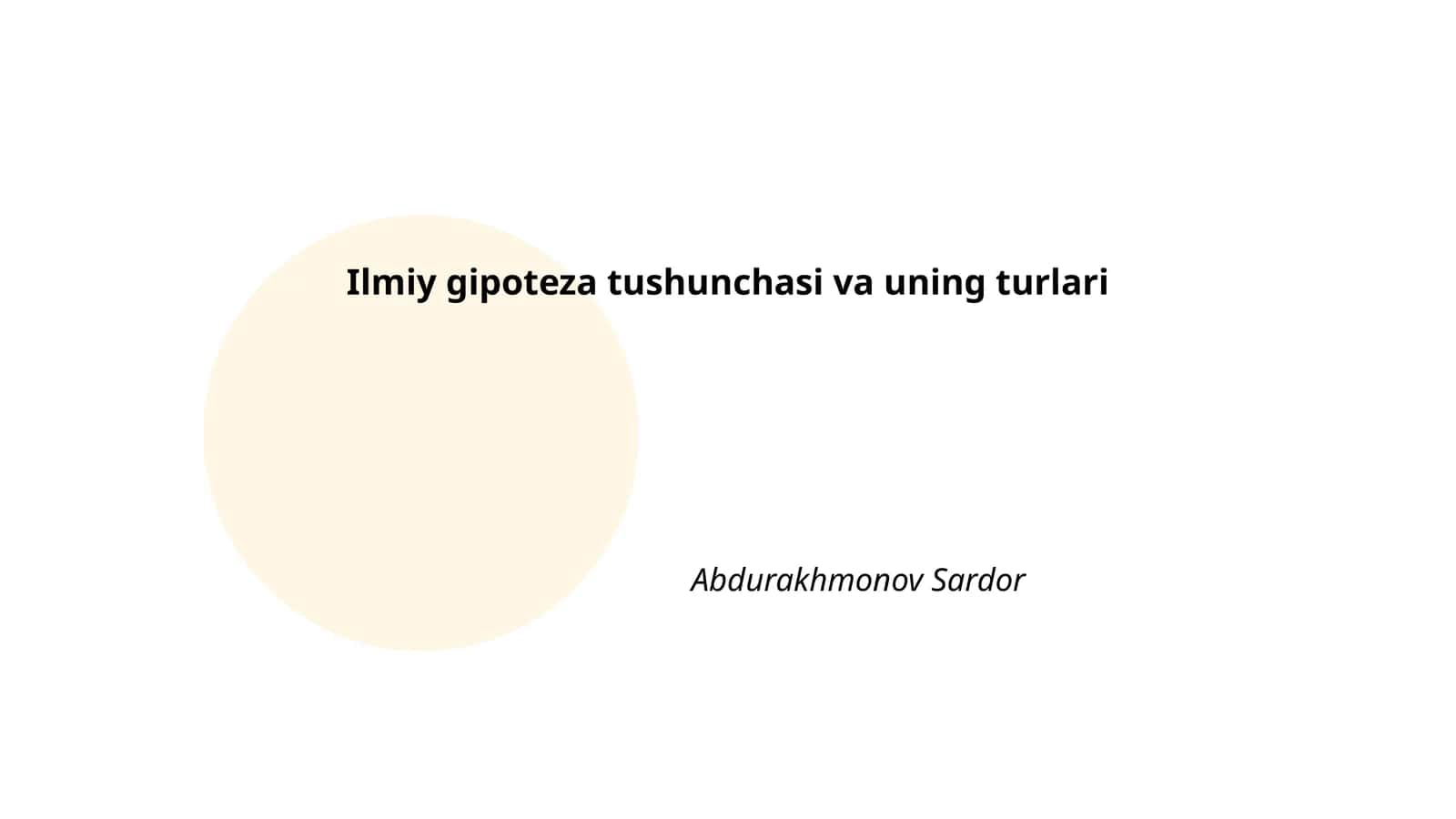 Ilmiy gipoteza tushunchasi va uning turlari