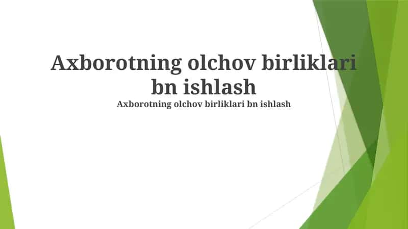 Axborotning olchov birliklari bn ishlash
