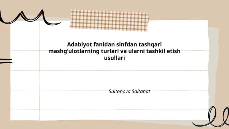 Adabiyot fanidan sinfdan tashqari mashgʻulotlarning turlari va ularni tashkil etish usullari