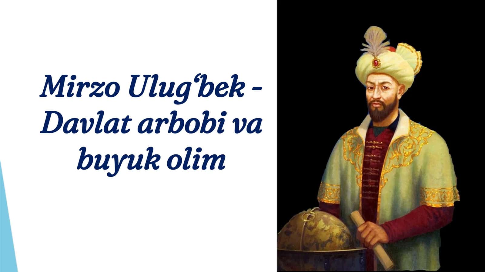 Mirzo Ulug‘bek - Davlat arbobi va buyuk olim