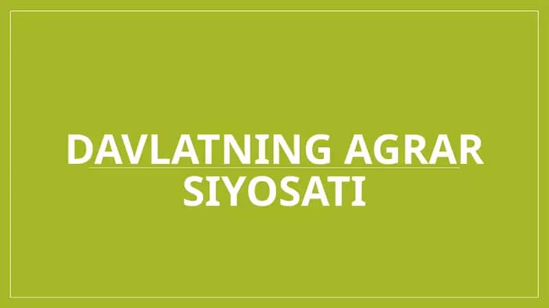 Davlatning agrar siyosati