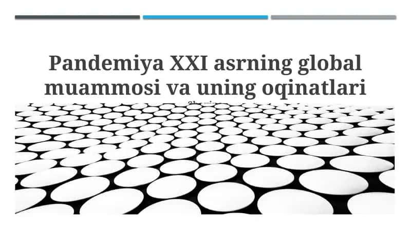 Pandemiya XXI asrning global muammosi va uning oqinatlari