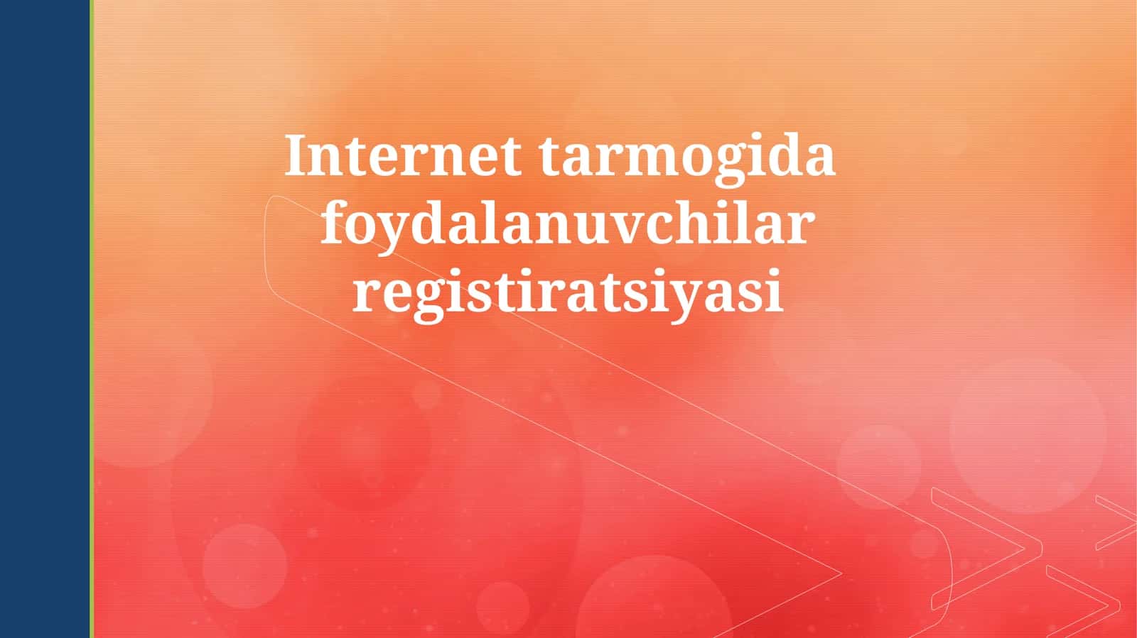 Internet tarmogida foydalanuvchilar registiratsiyasi