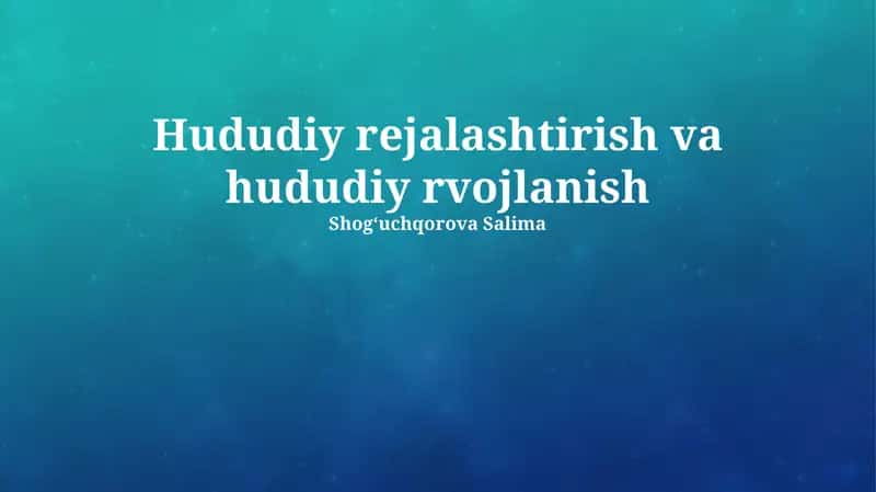 Hududiy rejalashtirish va hududiy rivojlanish