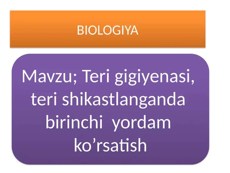 Teri gigiyenasi, teri shikastlanganda birinchi yordam ko’rsatish