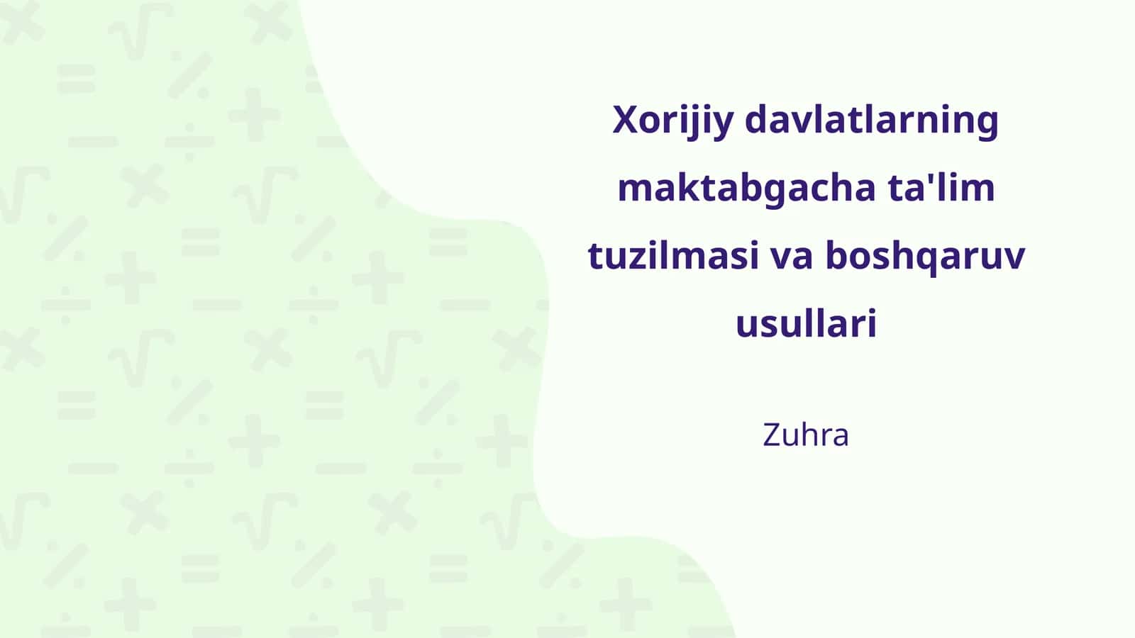 Xorijiy davlatlarning maktabgacha ta'lim tuzilmasi va boshqaruv usullari