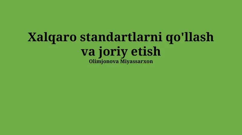 Xalqaro standartlarni qo'llash va joriy etish