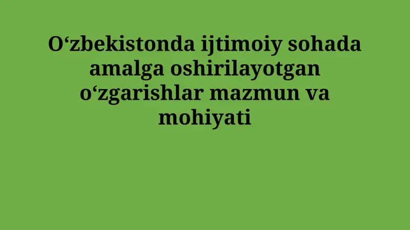 Ijtimoiy islohotlarning mohiyati va ahamiyati