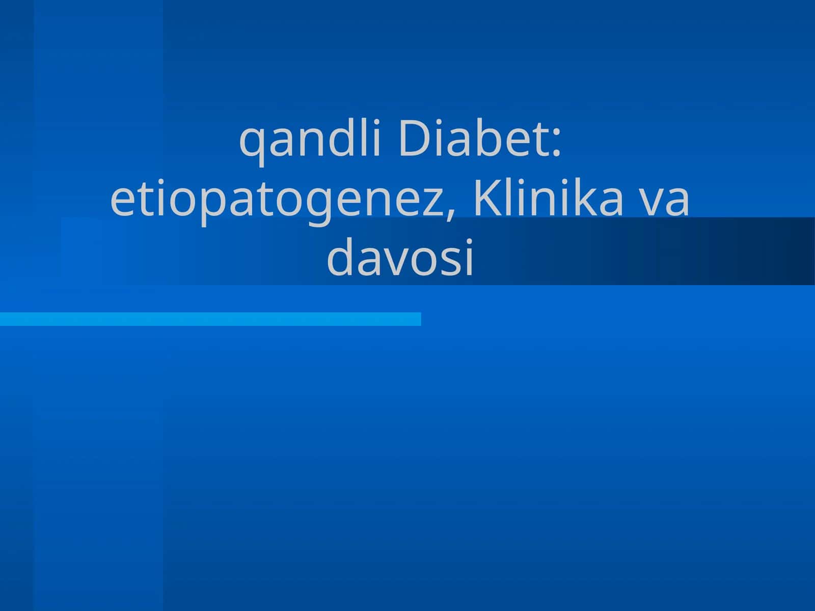 qandli Diabet: etiopatogenez, Klinika va davosi