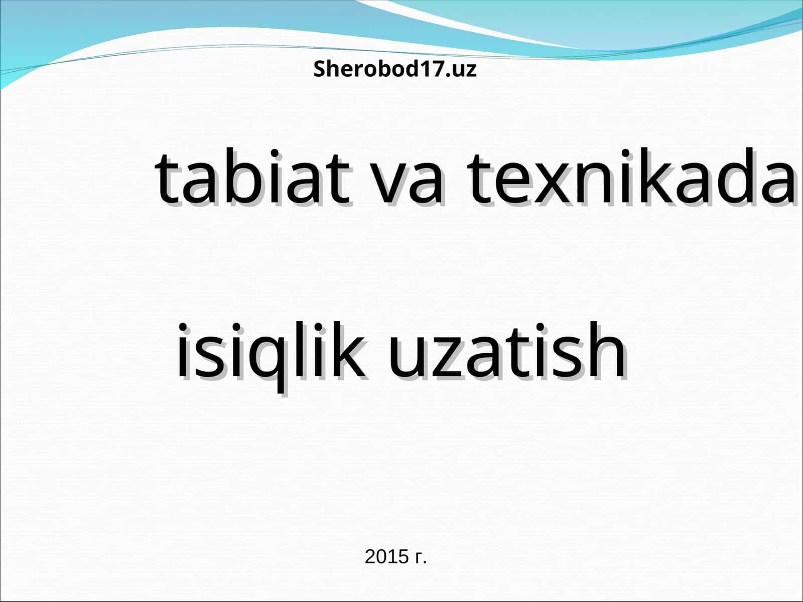 MODDALARNING ISSIQLIK O’TKAZUVCHANLIGI