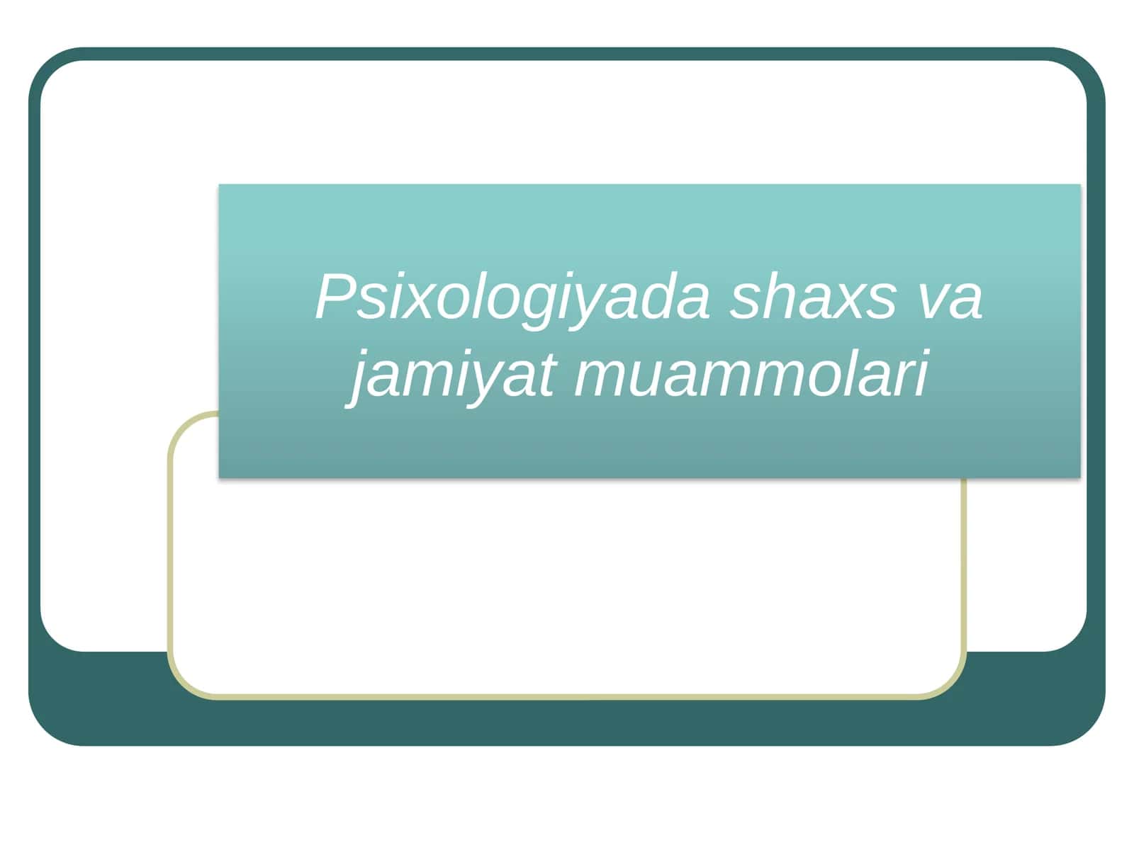 Psixologiyadashaxsvajamiyatmuammolari