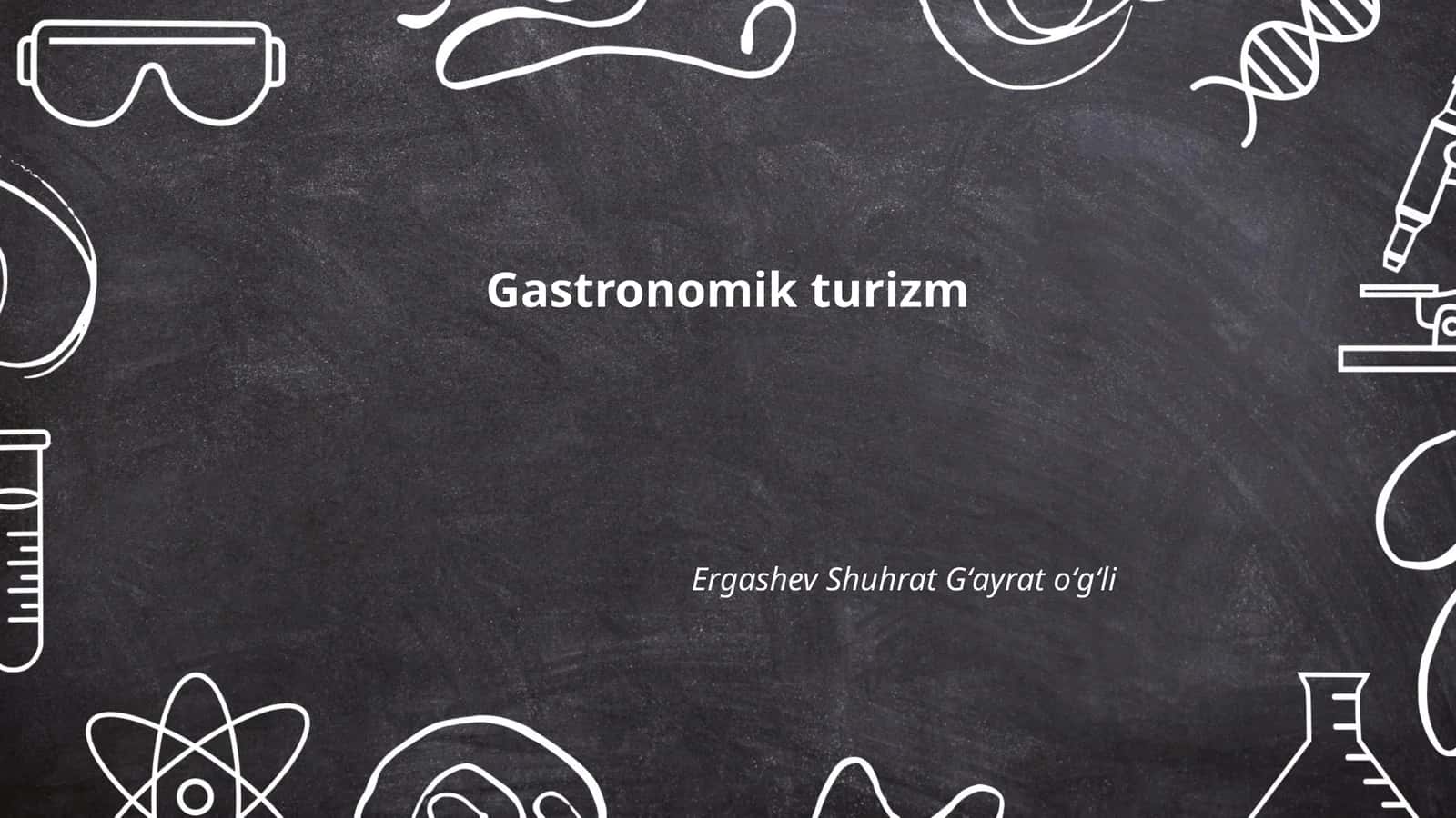 Gastronomik turizmning rivojlanishi