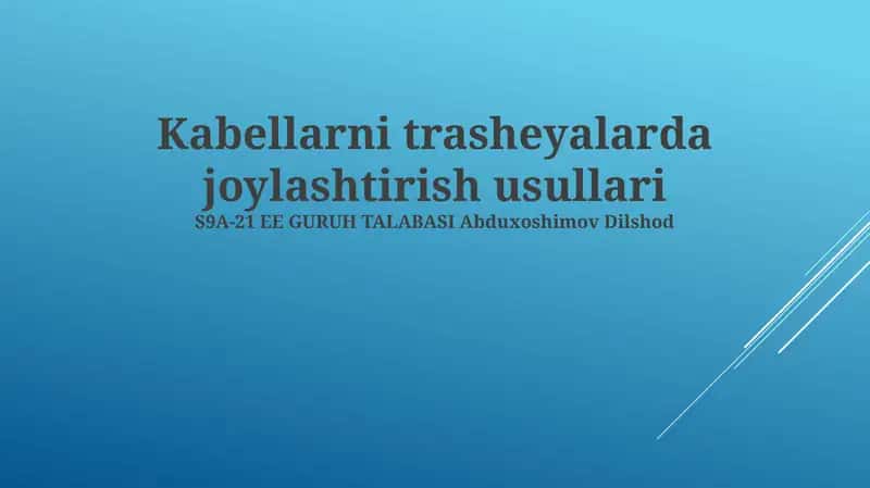 Kabellarni trasheyalarda joylashtirish usullari