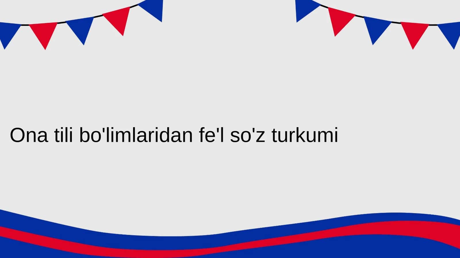 Ona tili bo'limlaridan fe'l so'z turkumi