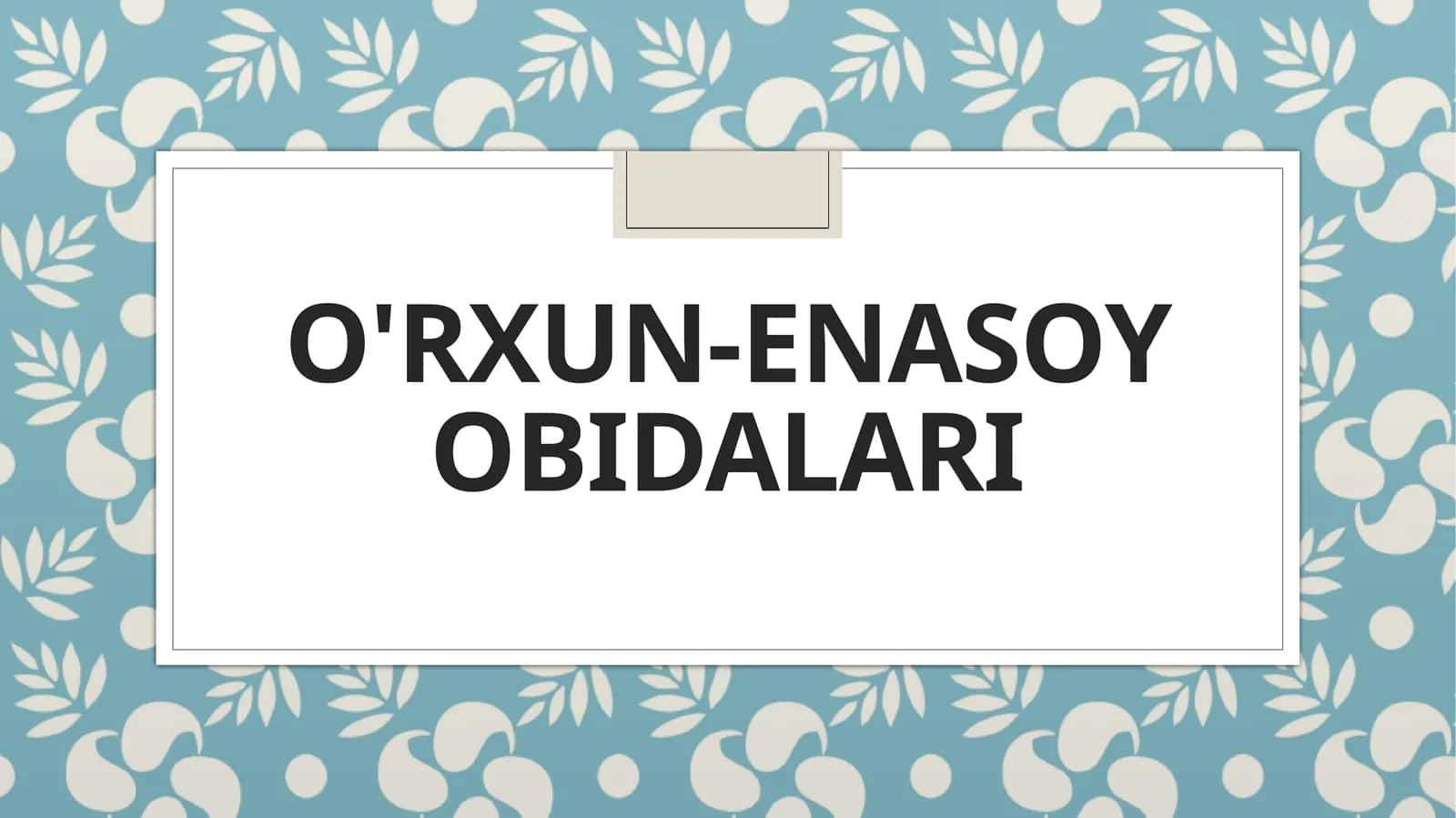 O'RXUN-ENASOY OBIDALARI