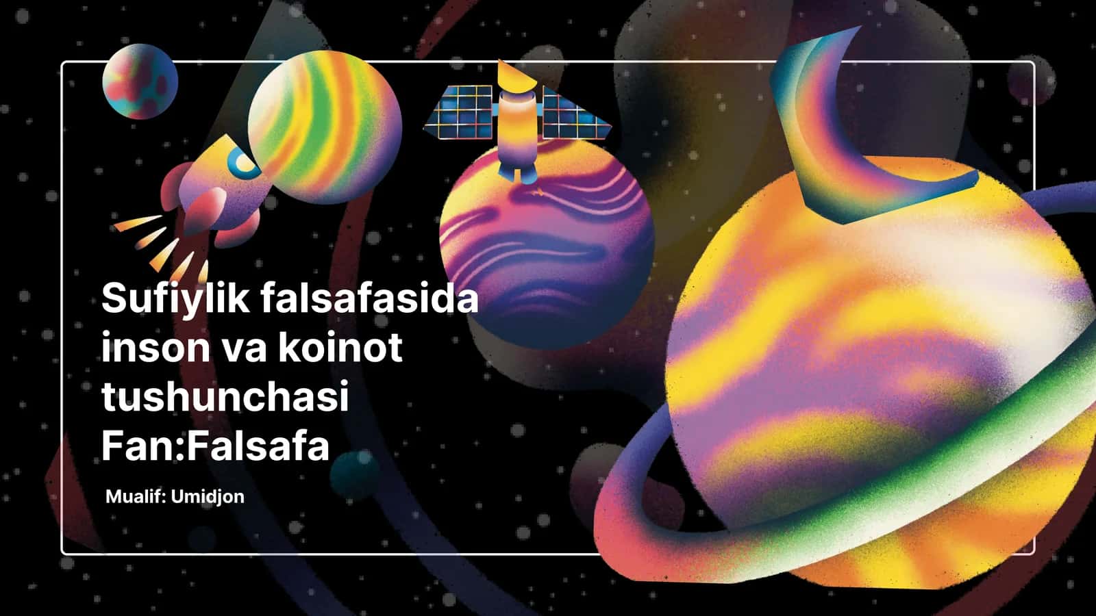 Sufiylik falsafasida inson va koinot tushunchasi