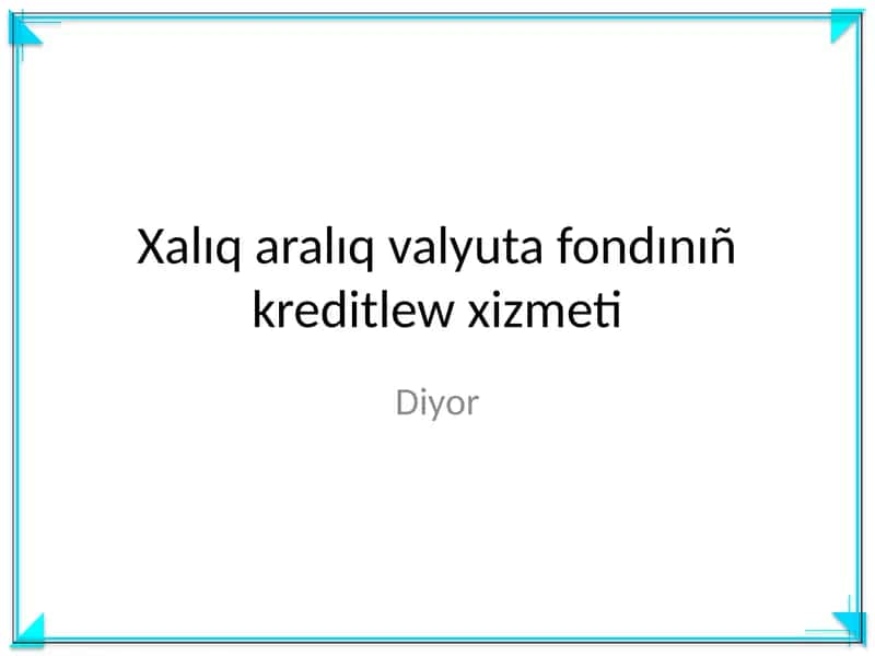 Xalıq aralıq valyuta fondınıñ kreditlew xizmeti