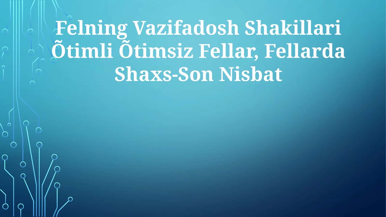 Felning Vazifadosh Shakillari Õtimli Õtimsiz Fellar, Fellarda Shaxs-Son Nisbat