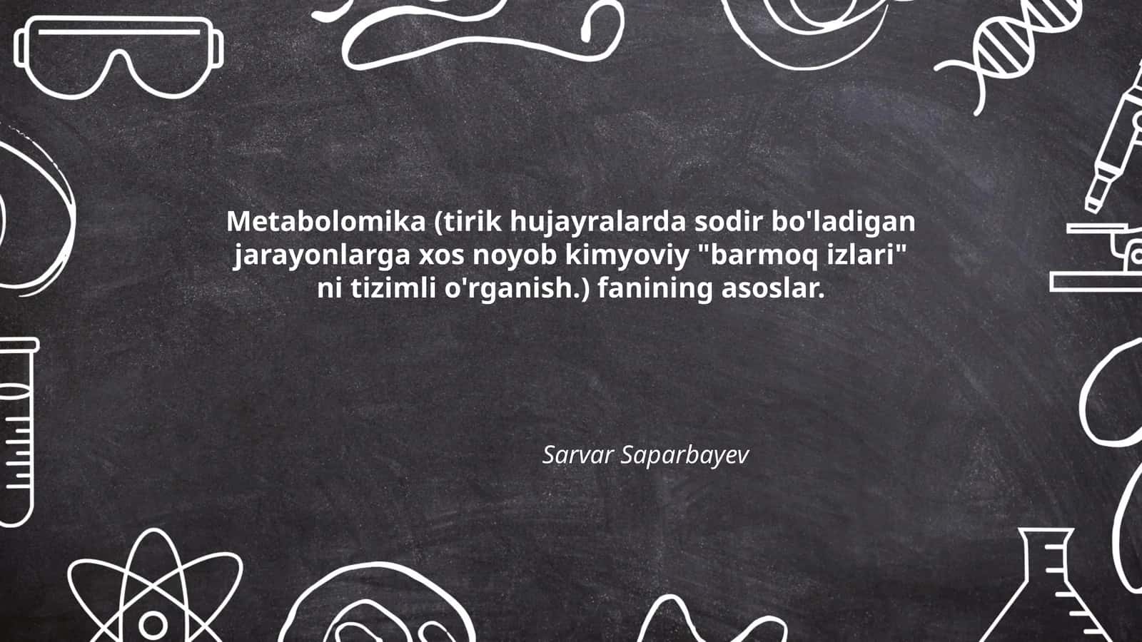 Metabolomika (tirik hujayralarda sodir bo'ladigan jarayonlarga xos noyob kimyoviy "barmoq izlari" ni tizimli o'rganish)