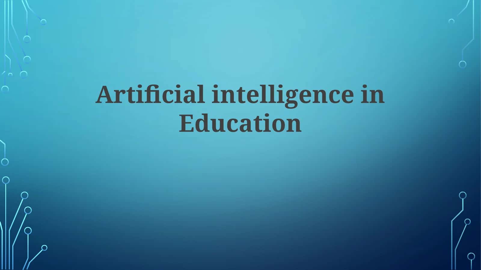 Artificial intelligence in Education