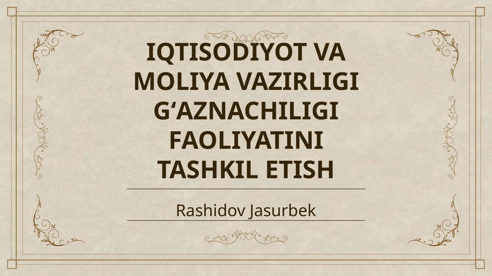 IQTISODIYOT VA MOLIYA VAZIRLIGI GʻAZNACHILIGI FAOLIYATINI TASHKIL ETISH