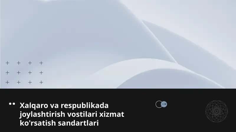 Xalqaro va respublikada joylashtirish vostilari xizmat ko'rsatish sandartlari
