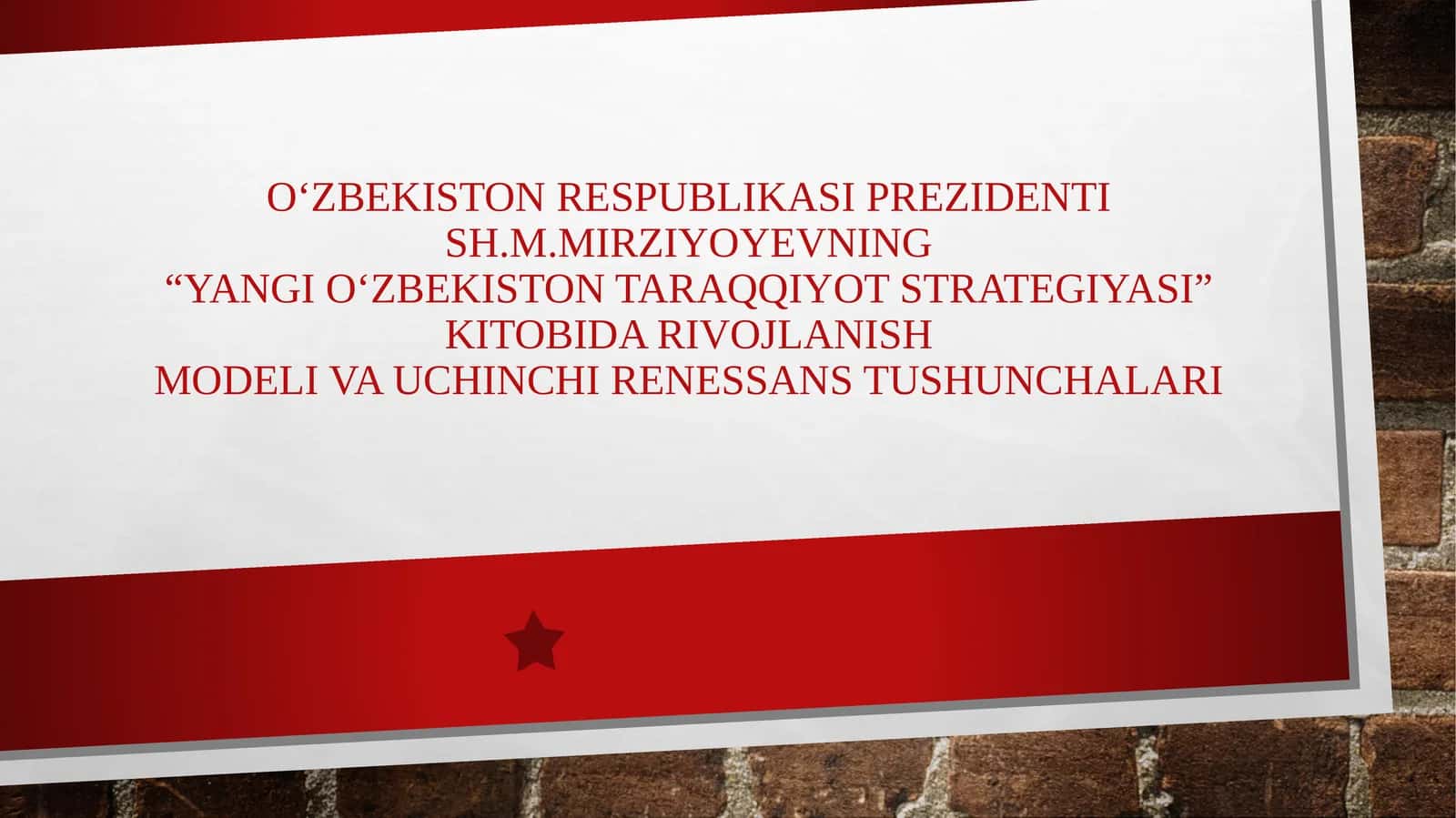 O‘zbekiston respublikasi Prezidenti Sh.M.Mirziyoyevning“Yangi O‘zbekiston taraqqiyot strategiyasi” kitobida rivojlanishmodeli va Uchinchi renessans tushunchalari