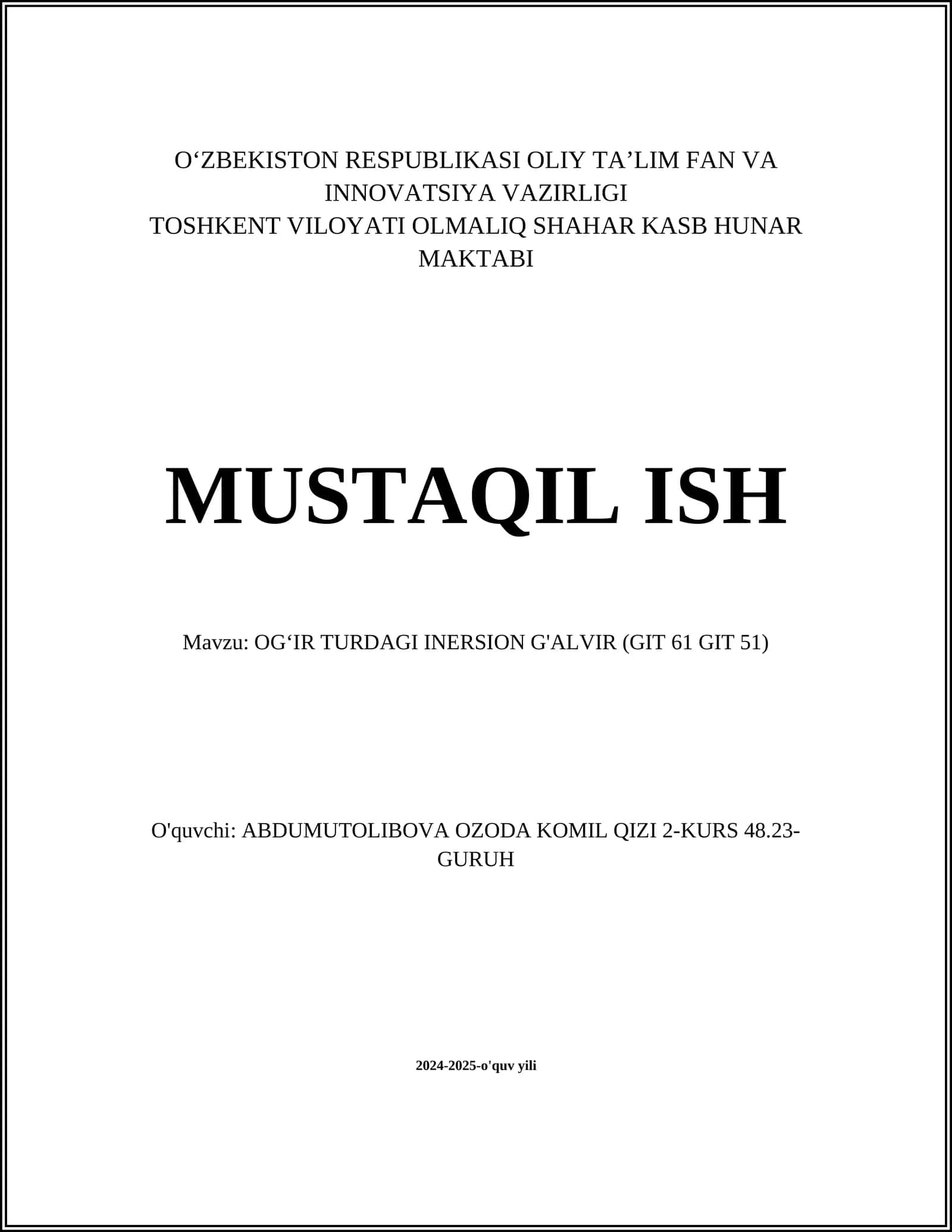 OGʻIR TURDAGI INERSION G'ALVIR (GIT 61 GIT 51)