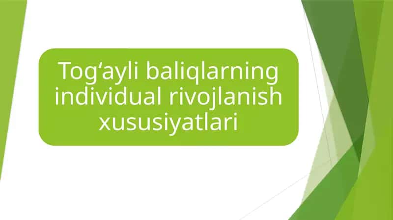 Tog‘ayli baliqlarning individual rivojlanish xususiyatlari