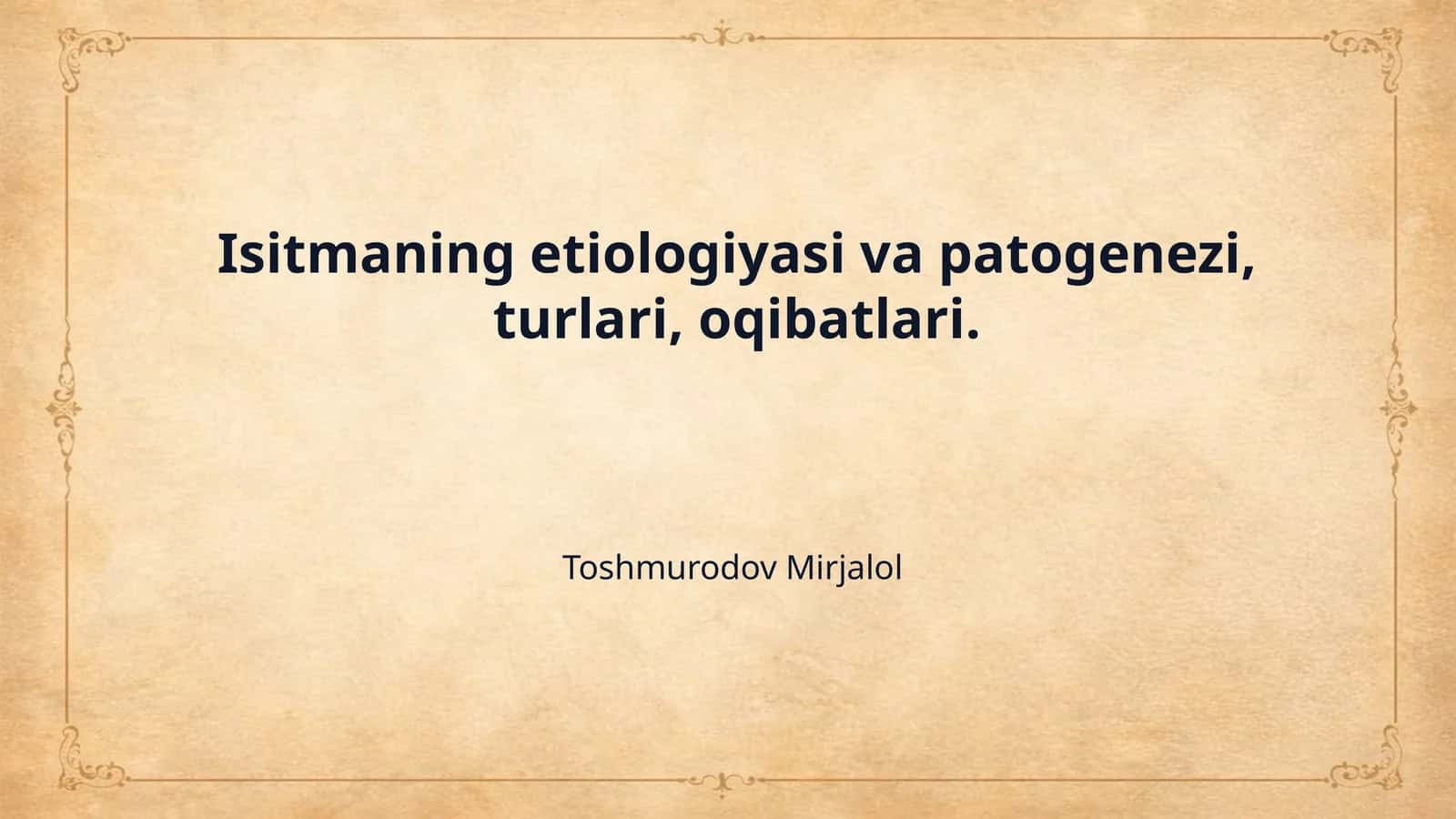 Isitmaning etiologiyasi va patogenezi, turlari, oqibatlari.