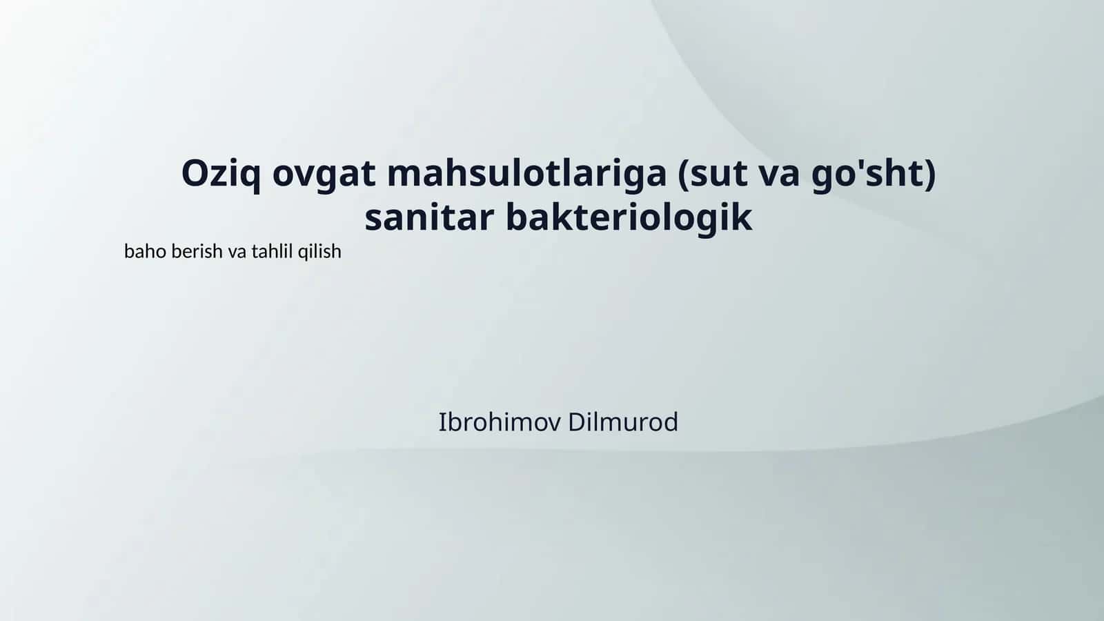 Oziq ovgat mahsulotlariga (sut va go'sht) sanitar bakteriologik