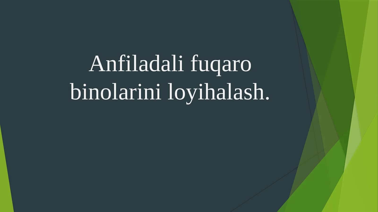 Anfiladali fuqaro binolarini loyihalash.