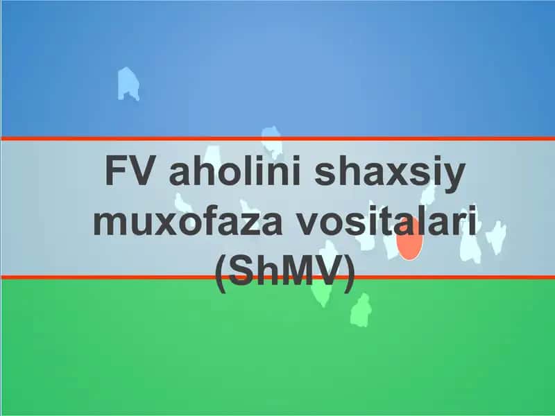 FV aholini shaxsiy muhofaza vositalari