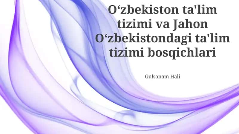 Oʻzbekiston ta'lim tizimi va Jahon Oʻzbekistondagi ta'lim tizimi bosqichlari